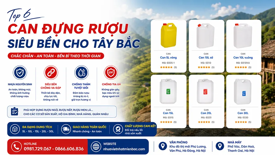 Top 6 Can Đựng Rượu Siêu Bền Cho Tây Bắc