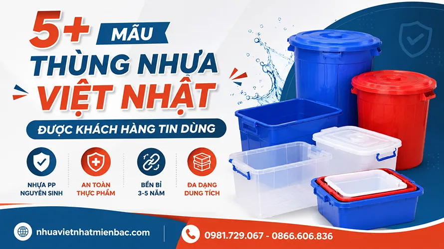 5+ Mẫu Thùng Nhựa Việt Nhật Được Khách Hàng Tin Dùng