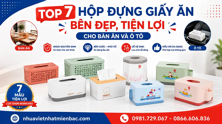 Top 7 Hộp Đựng Giấy Ăn Bền Đẹp, Tiện Lợi Cho Bàn Ăn Và Ô Tô