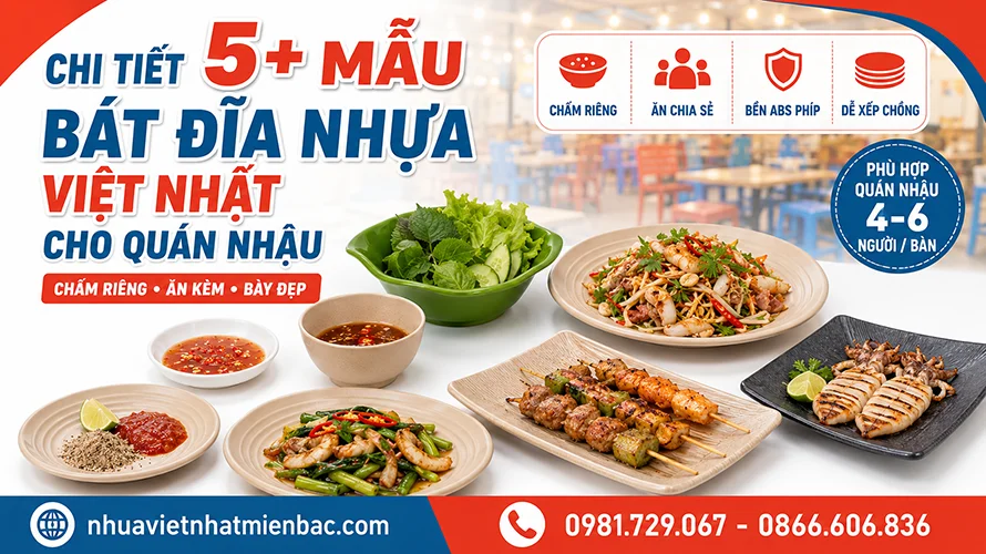 5+ Mẫu Bát Đĩa Nhựa Việt Nhật Cho Quán Nhậu