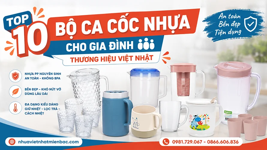Top 10 Bộ Ca Cốc Nhựa Cho Gia Đình Thương Hiệu Việt Nhật