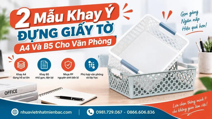 2 Mẫu Khay Ý Đựng Giấy Tờ A4 Và B5 Cho Văn Phòng